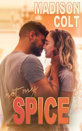 NOT MY SPICE: A Halloween Special Edition Standalone Romance (Tales from Meloncreek)