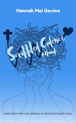 Scribbled Cadence de Hannah : Poetic Letter : From Love’s Embrace to Our Eternal Source’s Grace