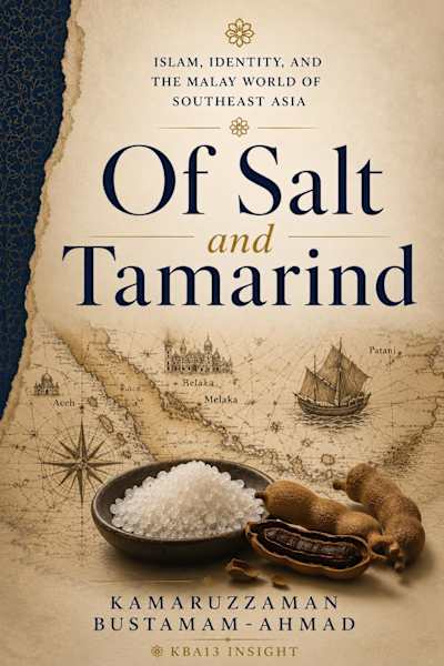 Of Salt and Tamarind: Islam, Identity, and the Malay World