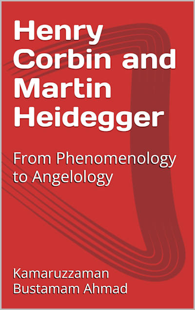 Henry Corbin and Martin Heidegger: From Phenomenology to Angelology
