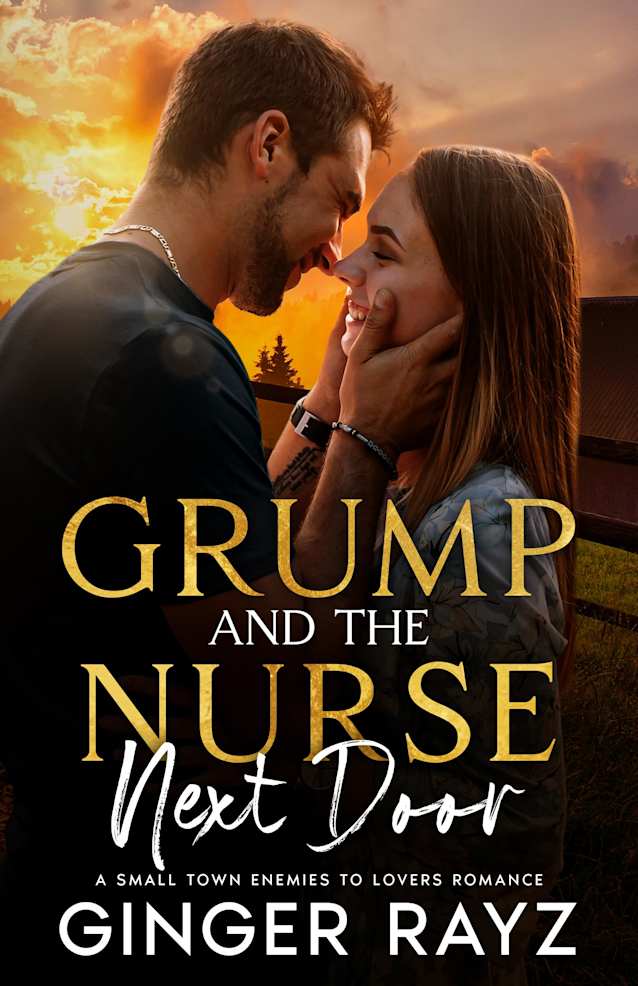 Grump And The Nurse Next Door: A Small-Town Enemies to Lovers Romance