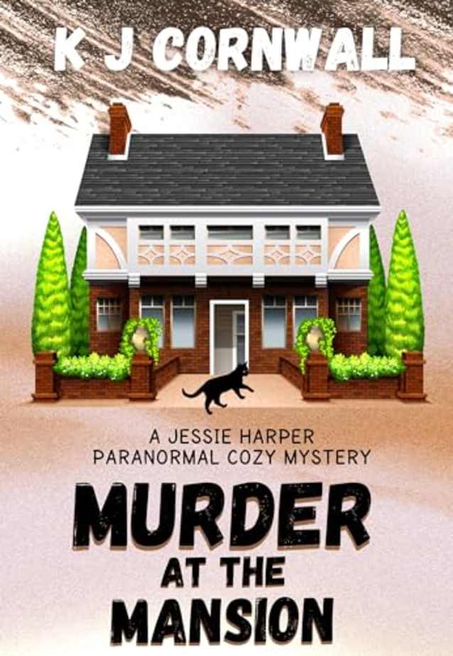 Murder at the Mansion: A Jessie Harper Paranormal Cozy Mystery