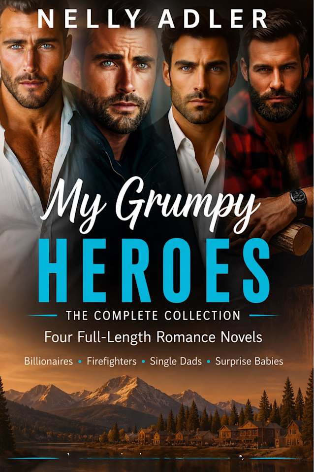My Grumpy Heroes: The Complete Collection: Four Full-Length Romance Novels