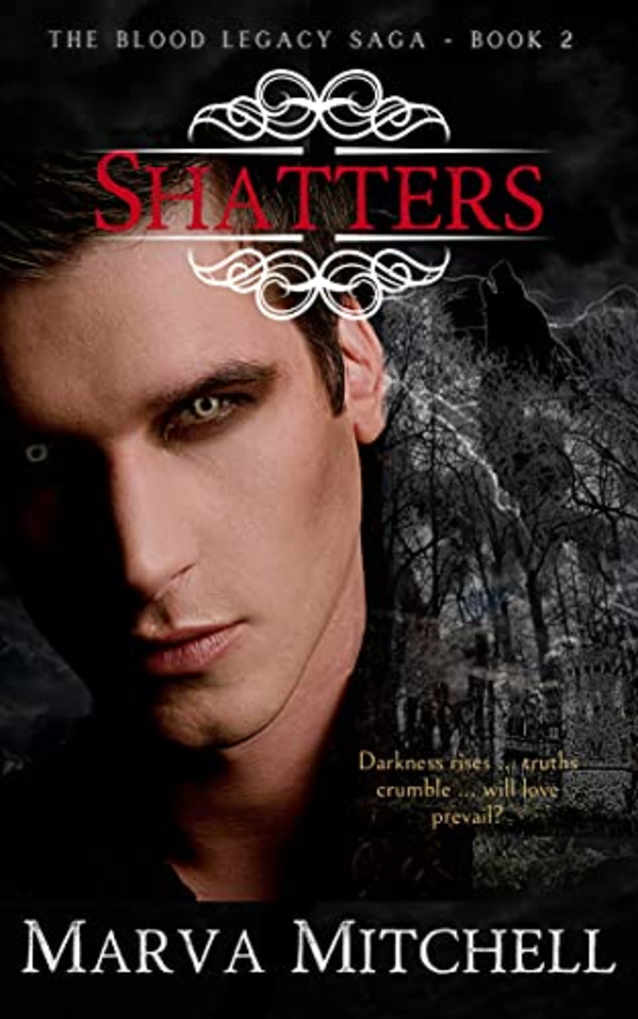 Shatters (The Blood Legacy Saga Book 2)
