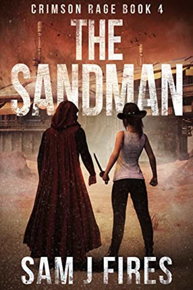 The Sandman: A Post-Apocalyptic Survival Thriller (Crimson Rage Series Part 4)