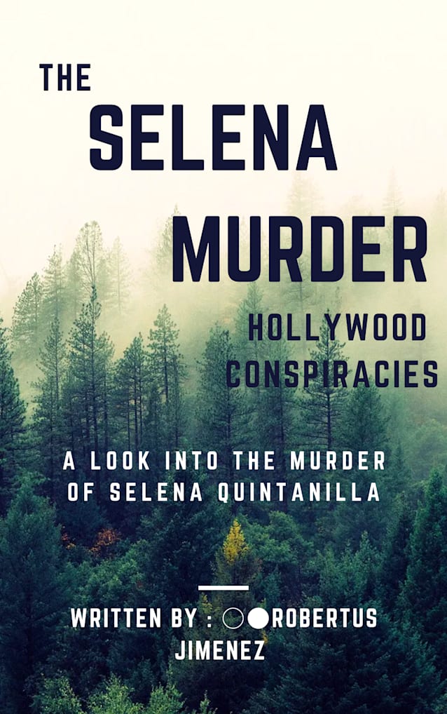 The Selena Murder: Hollywood Conspiracies 