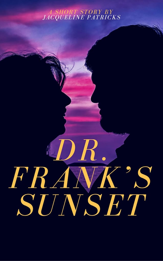 Dr. Frank’s Sunset: A romantic short story