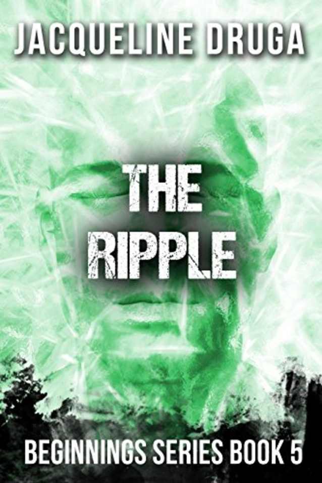 The Ripple: Beginnings Series Book 5