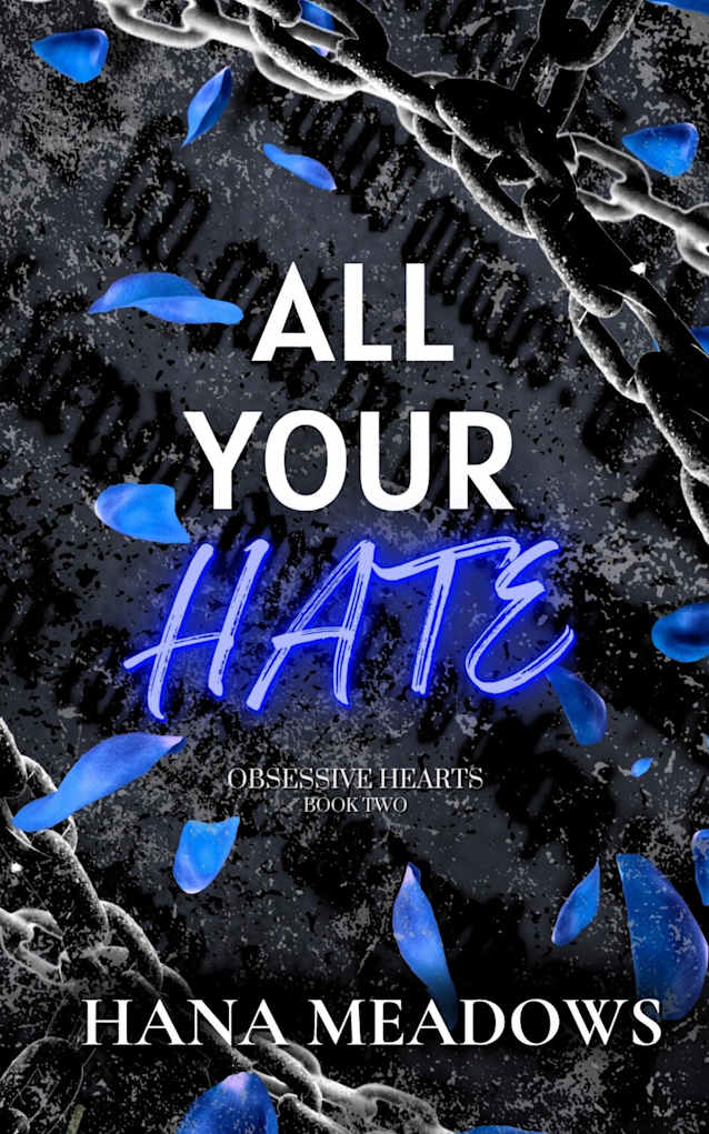 All Your Hate: (Obsessive Hearts Book Two)