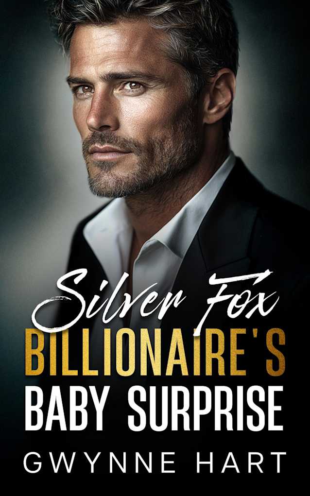 Silver Fox Billionaire’s Baby Surprise: An Enemies to Lovers Dad’s Best Friend Romance