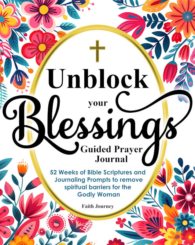 Unblock Your Blessings Guided Prayer Journal