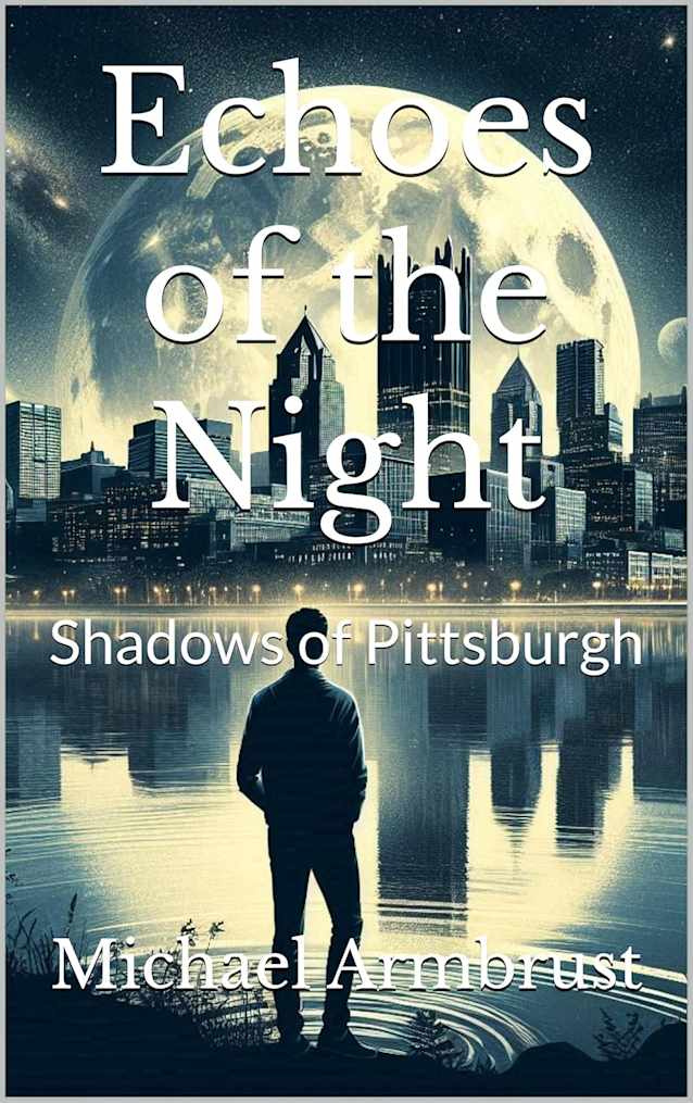 Echoes of the Night: Shadows of Pittsburgh