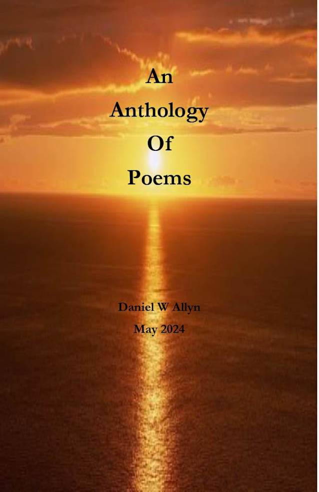 An Anthology of Poems: The Remembrances of an Old Man