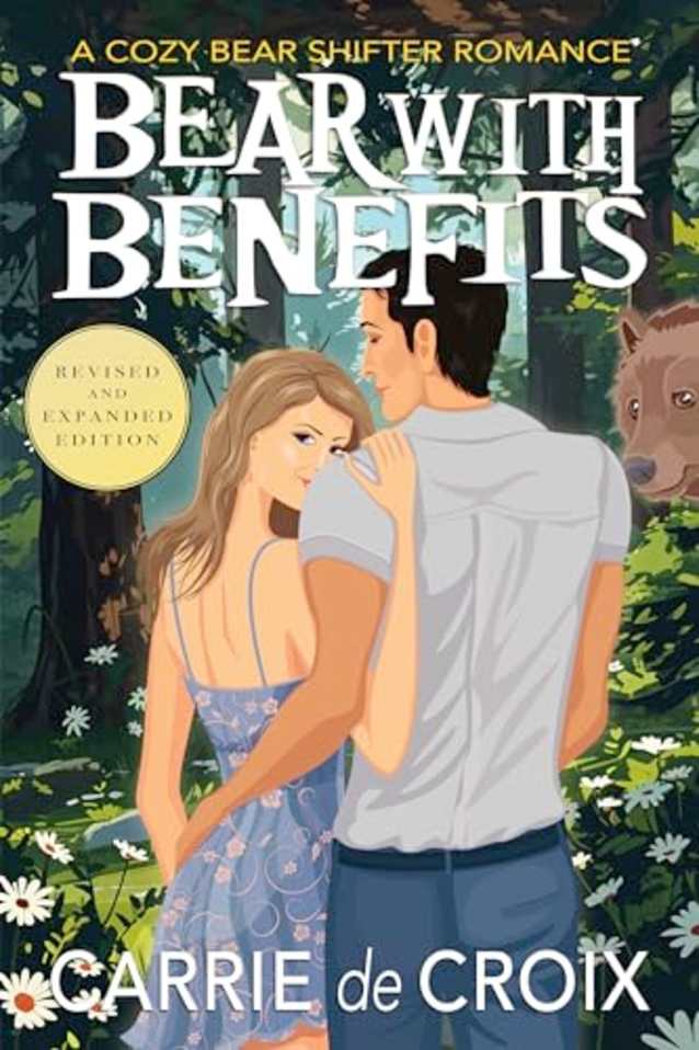 Bear with Benefits: A Cozy Paranormal Romance (There’s Something About Shifters Book 2)
