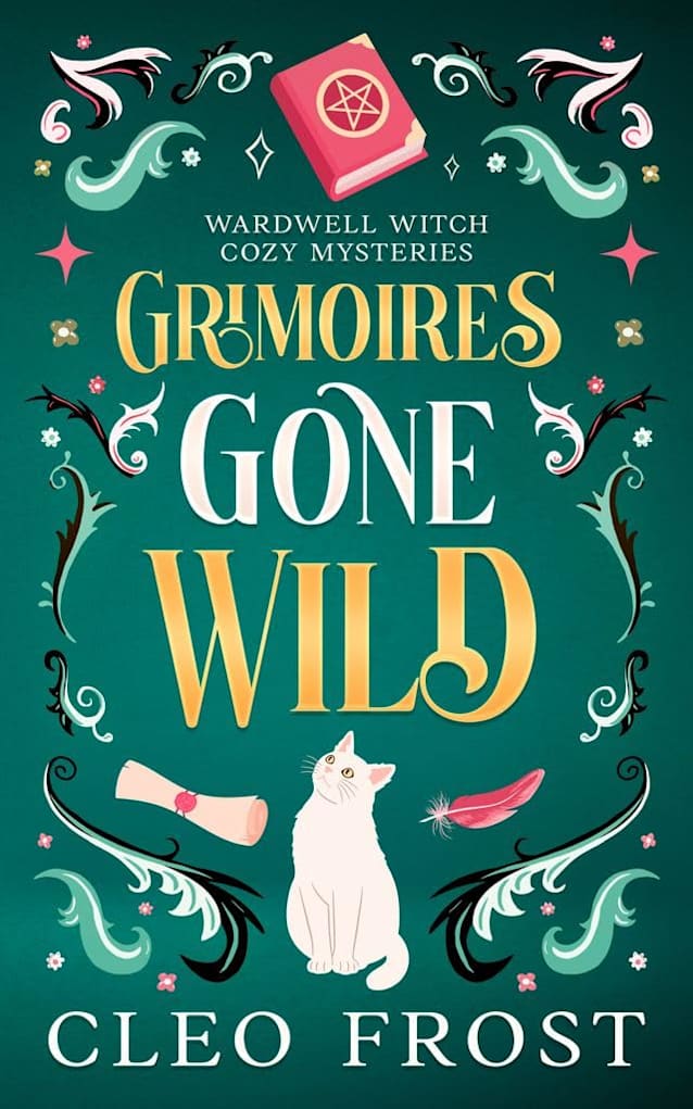 Grimoires Gone Wild (Wardwell Witch Cozy Mysteries Book 1)