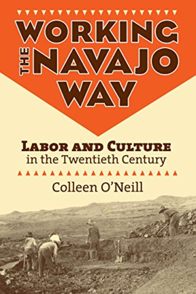 Working the Navajo Way: Labor and Culture in the Twentieth Century