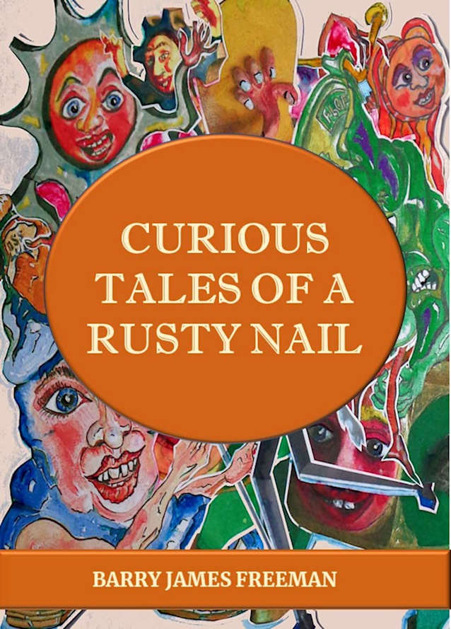 Curious Tales of a Rusty Nail