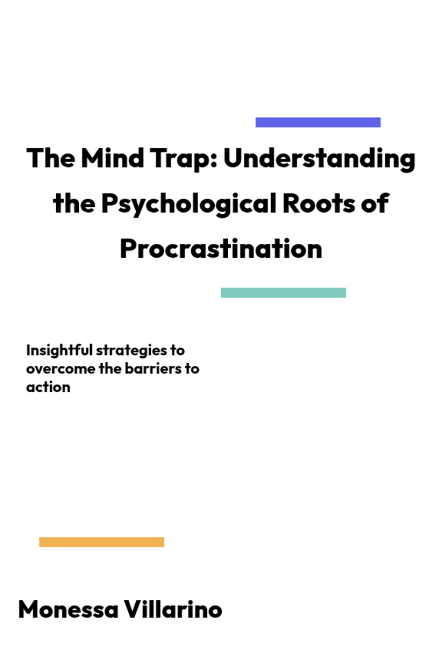 The Mind Trap: Understanding the Psychological Roots of Procrastination