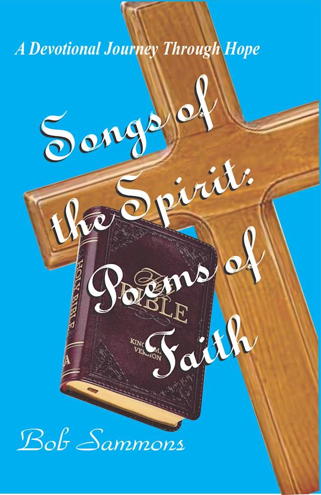 Songs of the Spirit: Poems of Faith: A Devotional Journey Through Hope