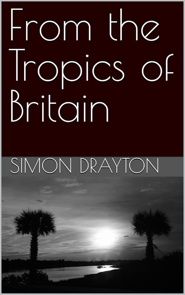 From the Tropics of Britain