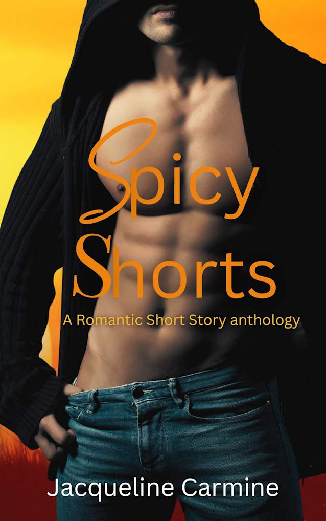 Spicy Shorts: A Romantic Short Story Anthology
