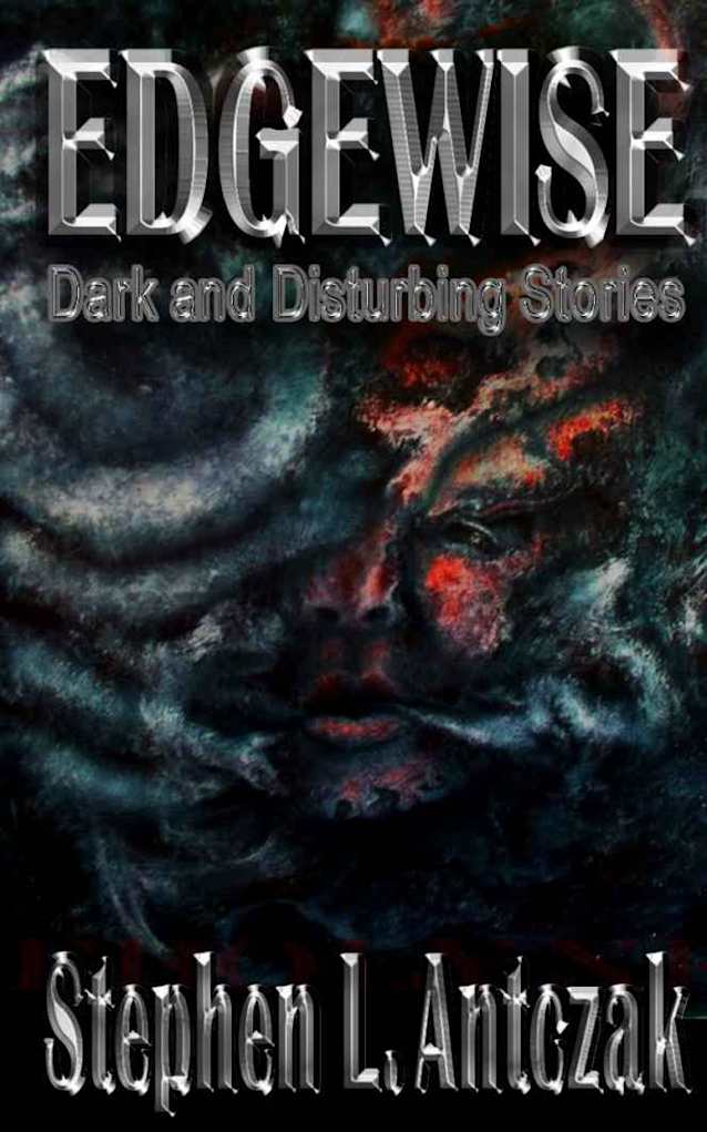 Edgewise: Dark & Disturbing Stories