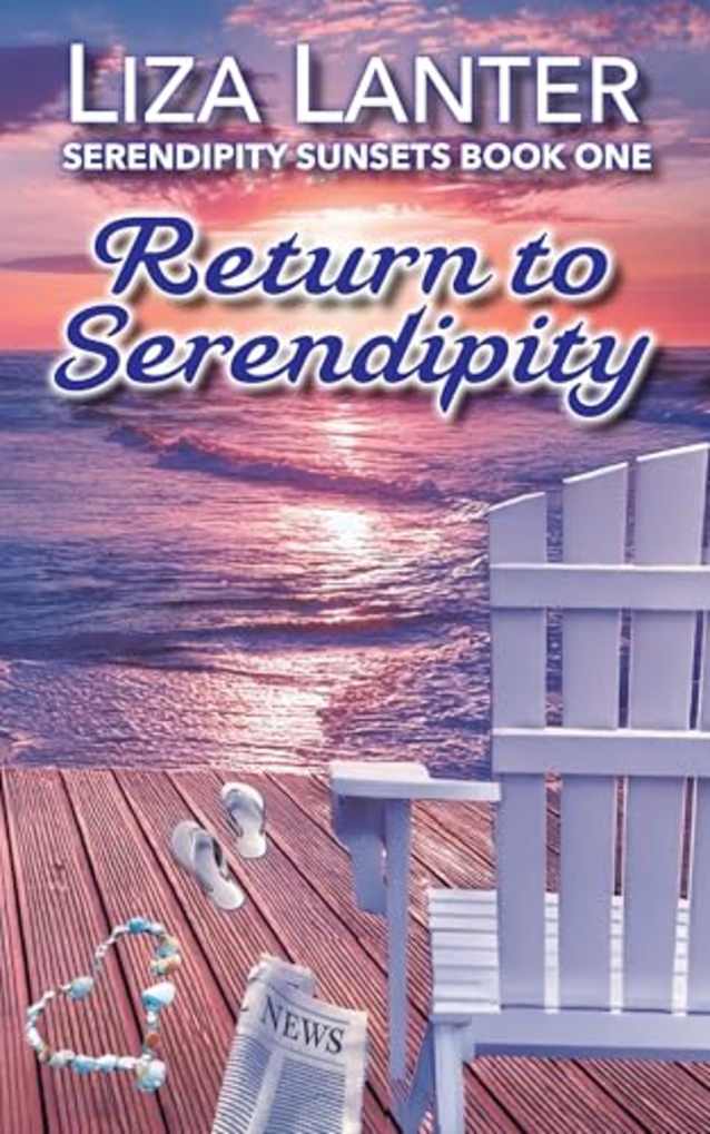 Return to Serendipity: Serendipity Sunsets Book One