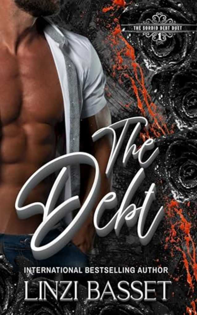 The Debt (Sordid Debt Duet, #1)