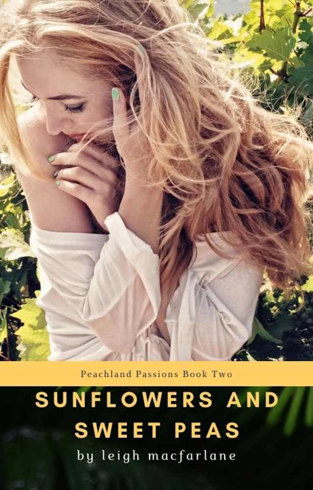 Sunflowers and Sweet Peas (Peachland Passions Series, #2)