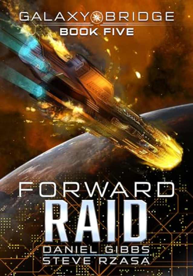 Forward Raid (Galaxy Bridge Book 5)