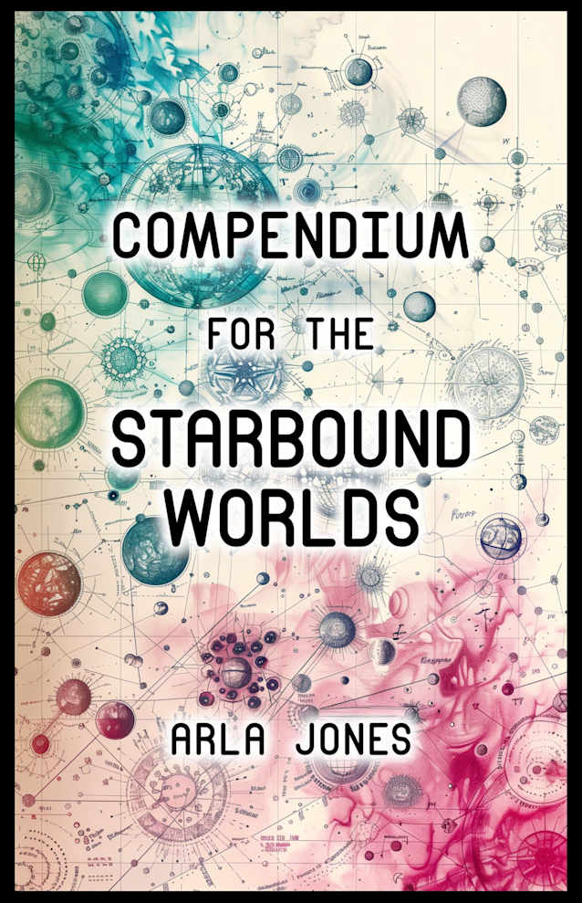 The Compendium For The Starbound Worlds (The Starbound Orphans Series)