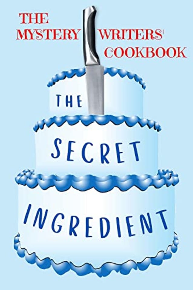 The Secret Ingredient: The Mystery Writers’ Cookbook