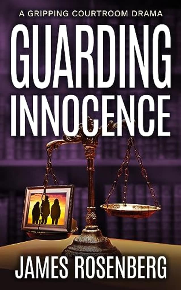 Guarding Innocence: A Gripping Courtroom Drama (Verdicts and Vindication)