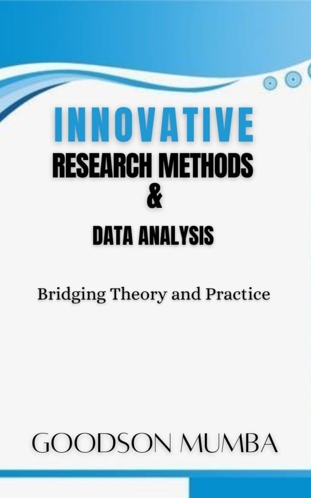 INNOVATIVE RESEARCH METHODS AND DATA ANALYSIS: BRIDGING THEORY AND PRACTICE