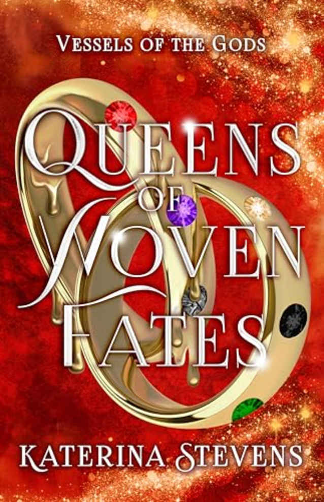 Queens of Woven Fates (Vessels of the Gods Book 2)