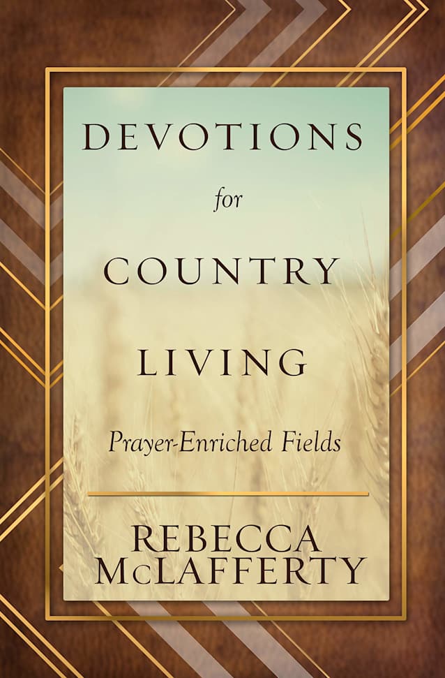 Devotions for Country Living: Prayer-Enriched Fields