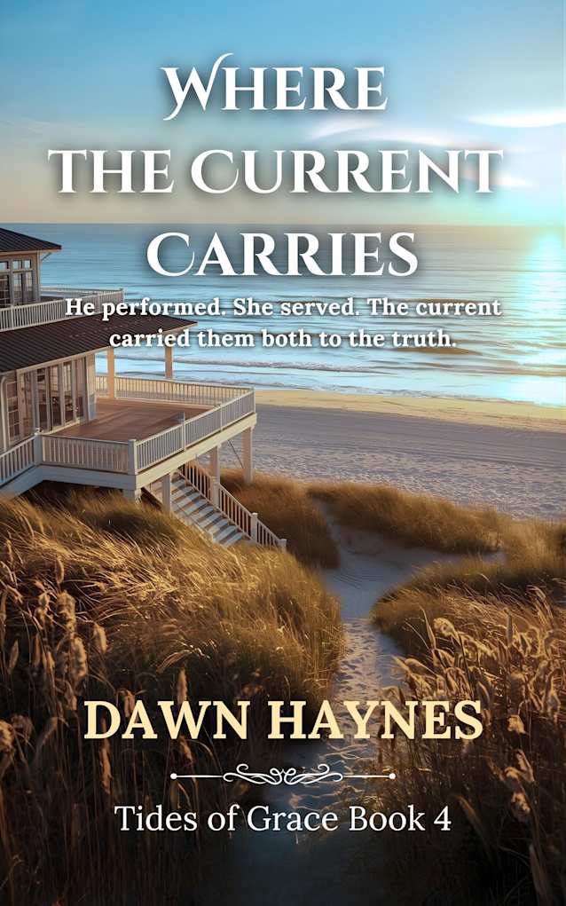 Where the Current Carries: A Small-Town Christian Romance (Tides oF Grace Book 4)