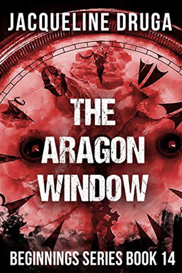 The Aragon Window: Beginnings Series Book 14