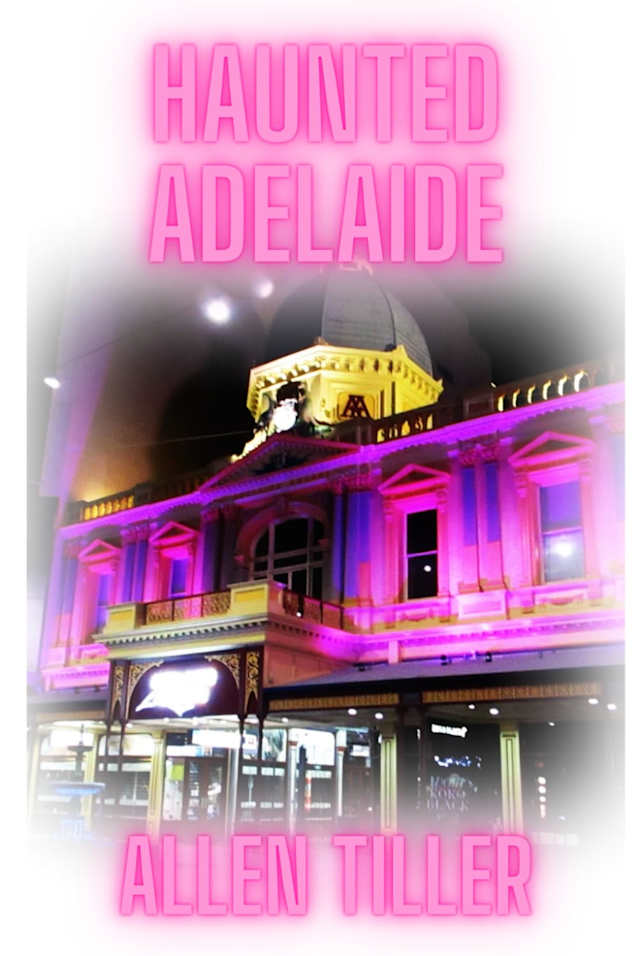 Haunted Adelaide