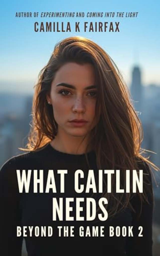 What Caitlin Needs: A Steamy Lesbian Workplace Romance (Beyond The Game Book 2)