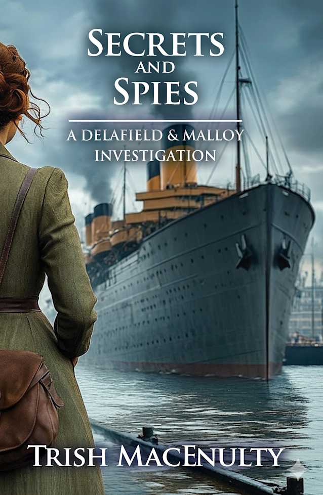 Secrets and Spies: A gripping women’s historical mystery (A Delafield & Malloy Investigation Book 4)