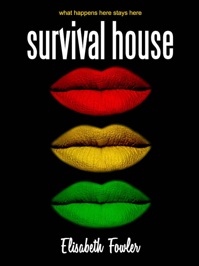 Survival House: what happens here stays here