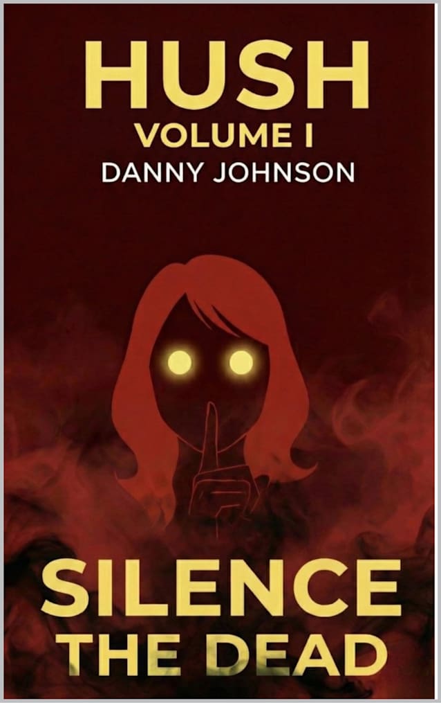 Silence The Dead: Hush Volume 1 (Maplewood Book 5)