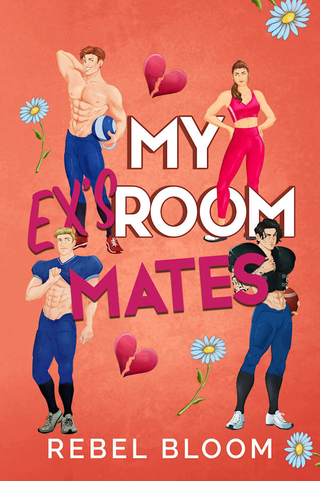 My Ex’s Roommates: A Reverse Harem College Sports Romance (Ex Marks the Spot)