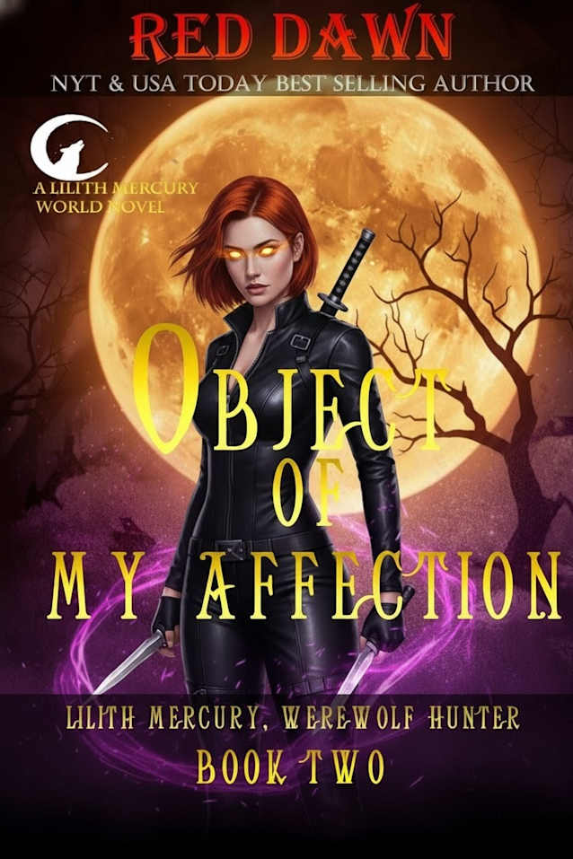 Object of My Affection (Lilith Mercury, Werewolf Hunter Book 2)