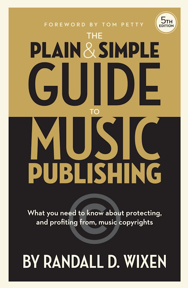 The Plain and Simple Guide to Music Publishing | 5th Edition Book on Copyright, Licensing, and Royalties | Essential Music Business Reference for Songwriters, Producers, and Educators
