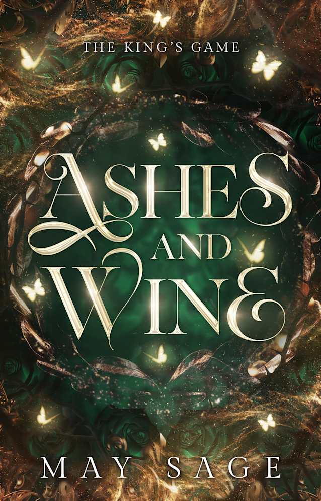 Ashes and Wine (The King’s Game)
