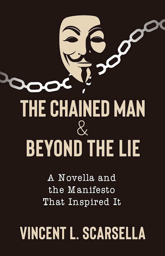The Chained Man - A Spiritual Odyssey: & Beyond The Lie - Your Path To Salvation