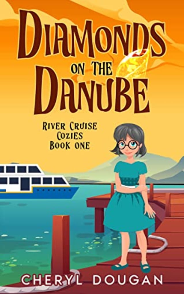 Diamonds on the Danube: A River Cruising Cozy Mystery (River Cruise Cozies Book 1)