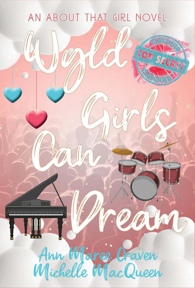 Wyld Girls Can Dream (About That Girl, #6)